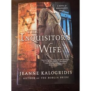 The Inquisitor’s Wife by Jeanne Kalogridis - 2013